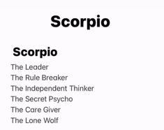 scorpio the leader the rolebreaker the independent thinker the secret psychic the care giver the lone wolf