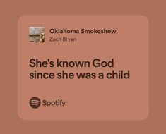 a brown square with the words she's known god since she was a child