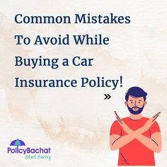 a man with his arms crossed and the words common misstakes to avoid while buying a car insurance policy