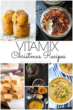 a collage of various christmas desserts with text overlay that reads, vitamin mix christmas recipes