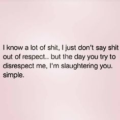 Idgaf Quotes, Petty Quotes, Realest Quotes, Baddie Quotes, Real Talk Quotes, Real Life Quotes