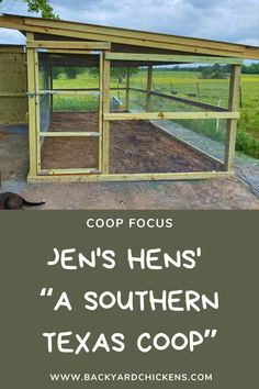 a chicken coop with the words hen's hens a southern texas coop