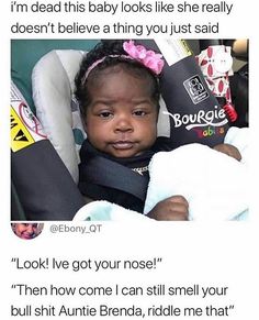 a baby in a car seat with the caption that reads, i'm dead this baby looks like she really doesn't believe a thing you just said