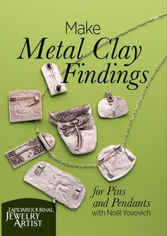 the cover of make metal clay findings for pins and pendants