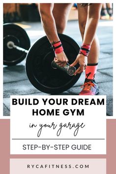 a woman lifting a barbell with the words build your dream home gym in your garage