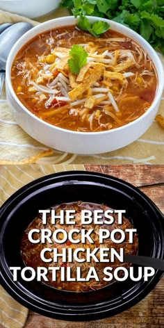 the best crock pot chicken tortilla soup