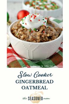 the recipe for slow cooker gingerbread oatmeal is in a white bowl