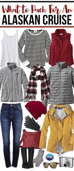 what to pack for an alaskan cruise in the fall and winter, with text overlay