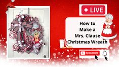 a christmas wreath with santa clause on it and the words how to make a mrs claus wreath