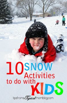 a child laying in the snow with text overlay reading 10 snow activities to do with kids