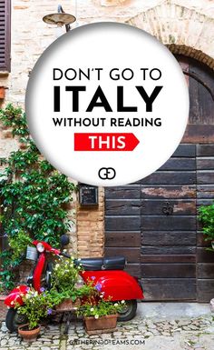 a red scooter parked in front of a building with the words don't go to italy without reading this