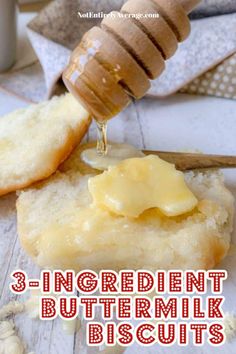 the ingredients to make buttermilk biscuits are being drizzled with honey