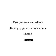 Don’t Pretend Quotes, Cant Play Me Quotes, Play Too Much Quotes, Player Quotes Girl, Getting Played Quotes Relationships, Hookups Quotes, When You Get Played Quotes, Got Played Quotes Relationships, Playing Quotes Relationships