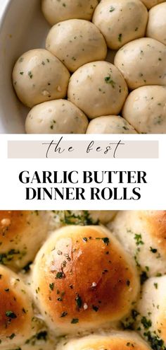 garlic butter dinner rolls in a white bowl with text overlay that reads the best garlic butter dinner rolls