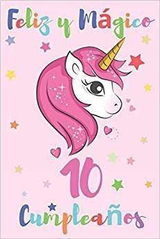 a pink card with a unicorn's head and stars on the front reads feliz y magico 10 cumpleanos