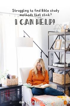 a woman sitting in a chair reading a book with the words struggling to find bible study method