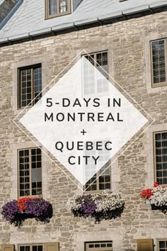 a sign that says 5 days in montreal and quebec city on the side of a building