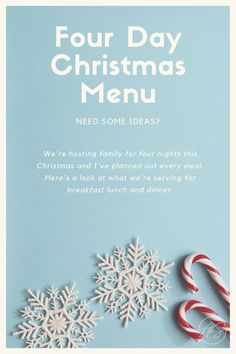 four day christmas menu with candy canes and snowflakes on blue background, text reads four day christmas menu need some ideas? we're