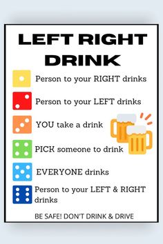 a poster with the words, left right drink and two dices next to it