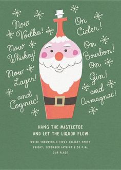 a christmas card with an image of santa holding a bottle and the words,'hang the mistlete and let the liquor flow flow '