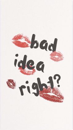 the words bad idea didier written in black and red lipstick on a white background