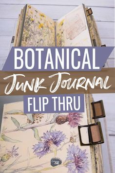 an open book with the title botanical junk journal flip thru