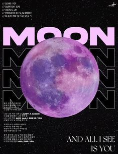 a poster with the words moon and all i see is you written in pink on it