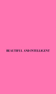 the words beautiful and intelligent against a pink background