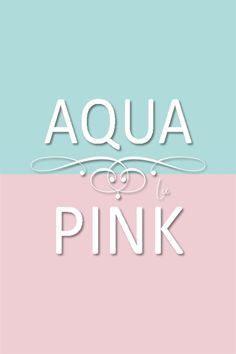 the words aqua and pink against a pastel background