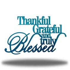 the words grateful and true are shown in blue