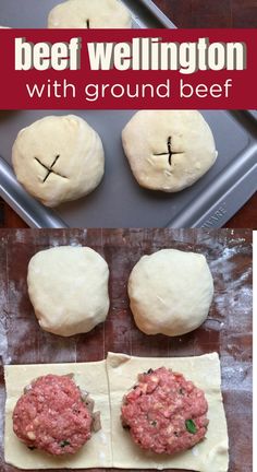 three different views of buns with meat on them and the words beef wellington with ground beef