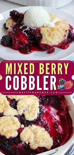 mixed berry cobbler with ice cream on top in a white serving dish, and the title overlay reads mixed berry cobbler