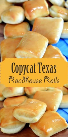 copycat texas roadhouse rolls with the words copycat texas roadhouse rolls