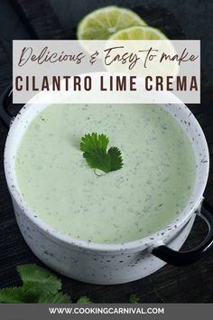 a white bowl filled with cilantro lime cream