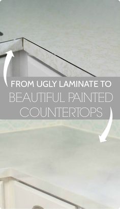 a counter top with the words from ugly laminate to beautiful painted counters