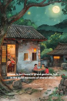 two people sitting at a table in front of a hut under a full moon with the caption love is not found in grand creatures, but in the quiet moments of shared