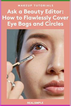 Ask a Beauty Editor: How to Flawlessly Conceal Under-Eye Bags and Circles | Our beauty editor answers the most asked question about how to cover and lighten undereye bags and circles. Use these expert-approved makeup tips in your makeup routine to help you flawlessly hide those pesky eye bags and dark circles. #beautytips #realsimple #skincare #makeuphacks #bestmakeup Makeup Tips For Under Eye Bags, Hide Bags Under Eyes Make Up, Makeup To Hide Dark Circles, Cover Bags Under Eyes, Makeup To Cover Dark Circles Under Eyes, Eye Bags Makeup Look, Hide Eye Bags With Makeup, Covering Under Eye Circles, Makeup For Under Eye Circles