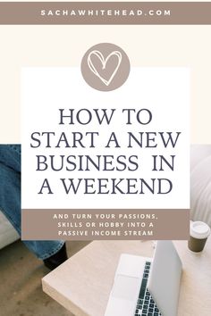 How to Start a New Business in a Weekend