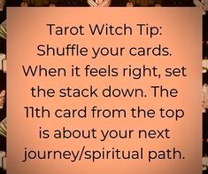 the tarot witch tip shuffle your cards when it feels right, set the stack down