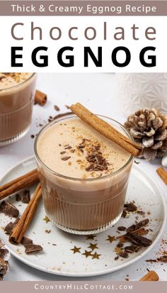 chocolate eggnog with cinnamon sticks on the side and text overlay that reads, thick & creamy eggnog recipe