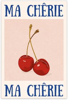 two cherries with the words ma cherie in french on it's side