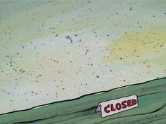 a painting of a closed sign in the middle of a field with sprinkles on it