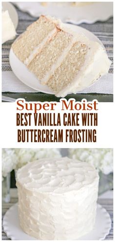 the best vanilla cake with buttercream frosting is on display in this post