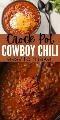 a close up of a bowl of chili with a spoon in it and the words crock pot cowboy chili easy to make