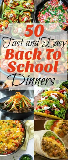 50 fast and easy back to school dinneres that are perfect for the whole family