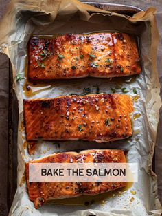 salmon fillets in baking pan with the words bake the salmon on top and below