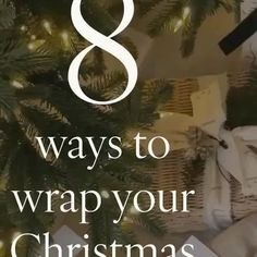 the text 8 ways to wrap your christmas gifts