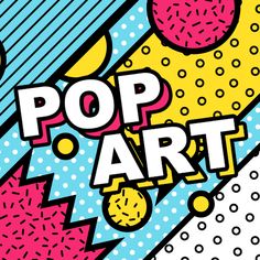 pop art is featured in this colorful poster with an abstract background and the words pop art on it