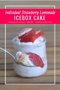 an individual strawberry lemonade icebox cake in a small glass jar with a spoon