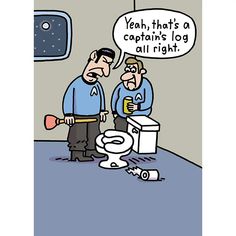 two men standing in front of a toilet with a speech bubble above them that says yeah, that's a captain's log all right